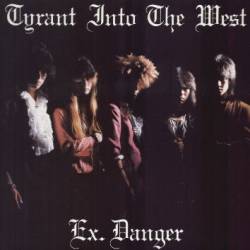 Ex.Danger : Tyrant into the West